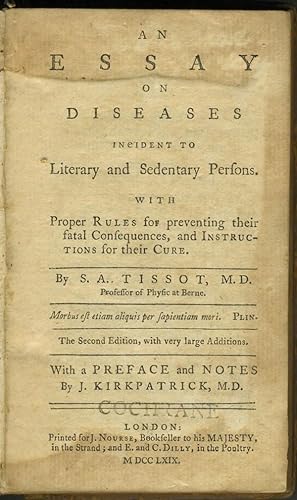 An Essay on Diseases incident to Literary and Sedentary Persons with Proper Rules for preventing ...