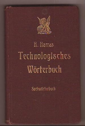 Technologisches Lexikon der Textil-Industrie und verwandten Gebiete. Zweiter Teil: Sachwörterbuch.