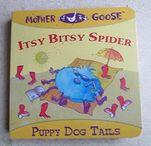 Mother Goose. Itsy Bitsy Spider. Puppy Dog Tails. (Board Book)