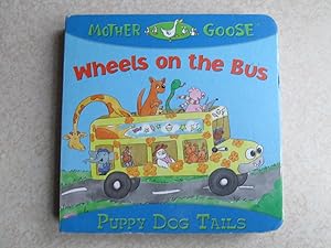 Mother Goose. Wheels On The Bus. Puppy Dog Tails (Board Book)
