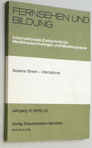 Fernsehen und Bildung, Sesame Street - International. Jahrgang 10 (1976) 1/2 Internationale Zeits...