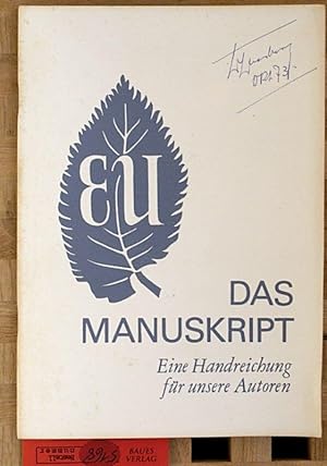 Das Manuskript. Manuskript-Anlage Zusammenarbeit mit Verlag und Druckerei.Technik der Buchherstel...