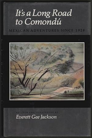 It's a Long Road to Comondu, Mexican Adventures Since 1928 [SIGNED]