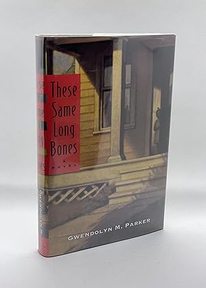 These Same Long Bones (Signed First Edition)