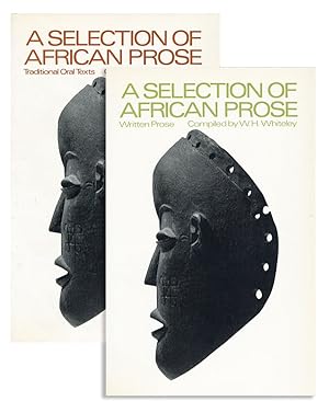A Selection of African Prose. Vol. I: Traditional Oral Texts; Vol. 2: Written Prose