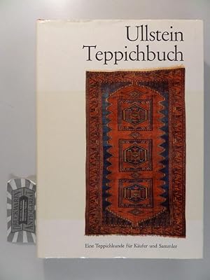 Ullstein Teppichbuch - Eine Teppichkunde für Käufer und Sammler.