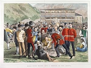HONG KONG RACES, 1876 - A SKETCH IN THE CROWD. Mixed nationality crowds opposite the grandstand...
