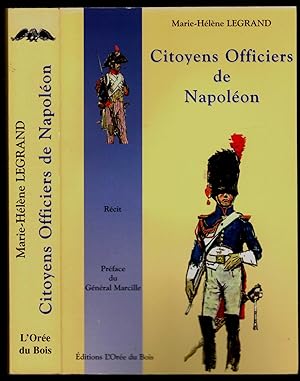 Citoyens officiers de Napoléon. Récit. Préface général Marcille