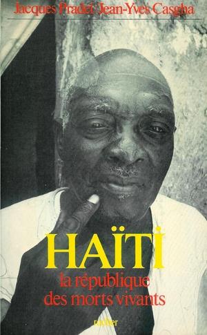 Haïti, la république des morts vivants