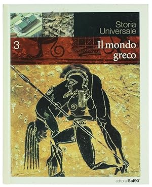 IL MONDO GRECO. Storia Universale - Volume 3.:
