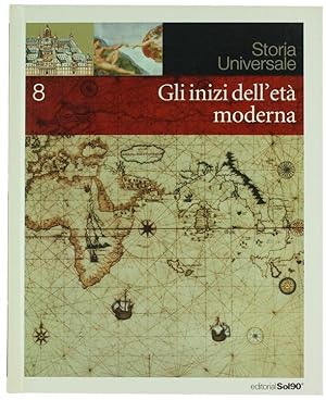 GLI INIZI DELL'ETA' MODERNA. Storia Universale - Volume 8.: