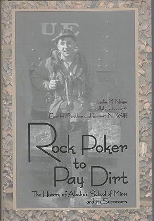 Rock Poker to Pay Dirt: The History of Alaska's School of Mines and Its Successors