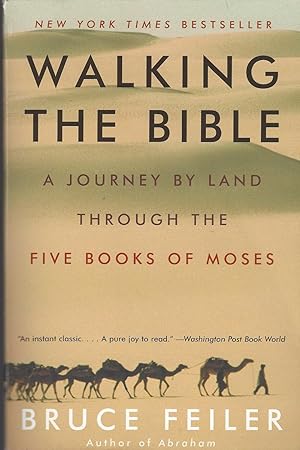 Walking The Bible: A Journey By Land Through The Five Books Of Moses