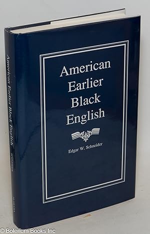 American earlier black English; morphological and syntactic variables