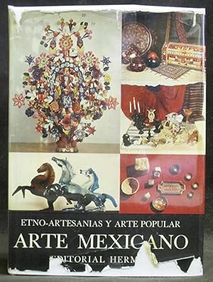 Historia General Del Arte Mexicano : Etno-Artesanías y Arte Popular