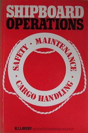 Shipboard Operations: Safety, Maintenance, Cargo Handling