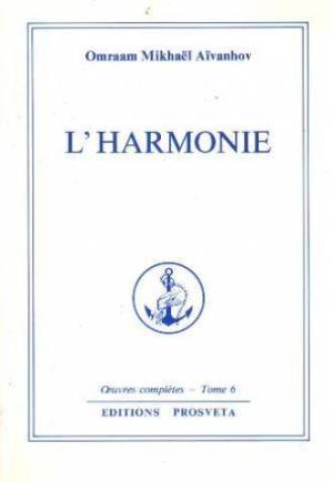 L'harmonie. Oeuvres complètes. Tome 6