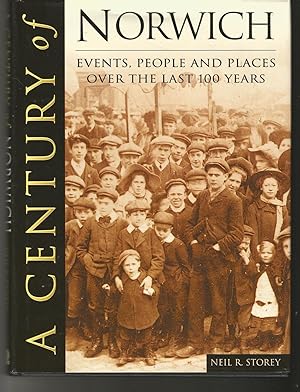 A Century of Norwich.Events, People and Places over the Last 100 Years.