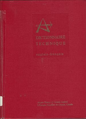 Dictionnaire Technique Anglais - Français (Physique Nucléaire, Chimie, Biologie, Métallurgie, Éle...