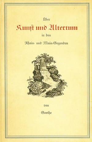 Über Kunst und Altertum in den Rhein- und Main-Gegenden. Mit Anmerkungen von August Verleger.