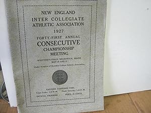 New England Inter Collegiate Athletic Association 1927 Forty-First Annual Consecutive Championshi...