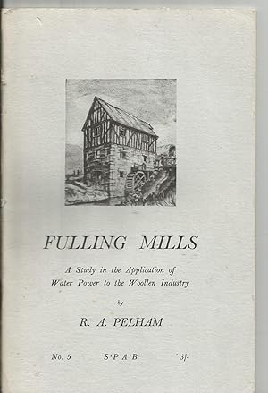 Fulling Mill. a Study in the Application of Water Power to the Woollen Industry. The Wind and Wat...