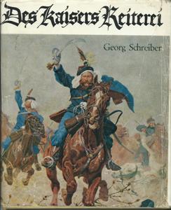 Des Kaisers Reiterei