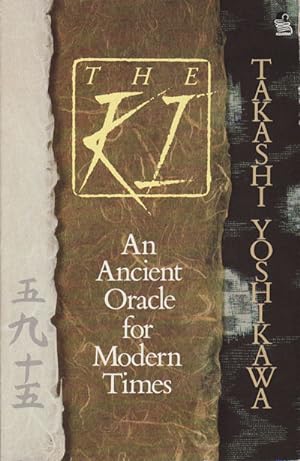 The Ki. An Ancient Oracle for Modern Times.