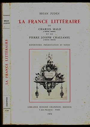 La France littéraire de Charles Malo (1832-1839) et de Pierre Joseph Challamel (1840-1843). Réper...