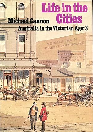 Life in the Cities - Australia in the Victorian Age: 3