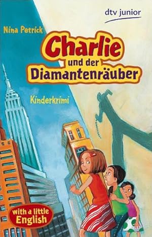 Charlie und der Diamantenräuber: Kinderkrimi