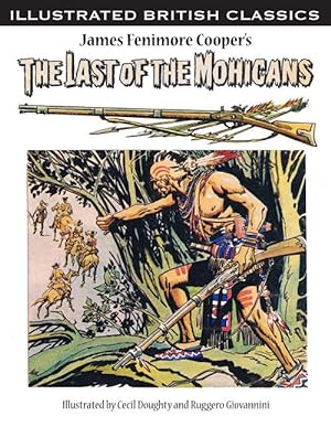 Illustrated British Classics: The Last of the Mohicans (Limited Edition)