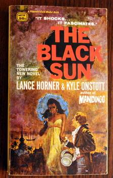 THE BLACK SUN. (Sequel to MANDINGO; violent island of HAITI, Caribbean plantation, bloody Revolut...