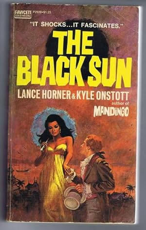 THE BLACK SUN. (Sequel to MANDINGO; violent island of HAITI, Caribbean plantation, bloody Revolut...
