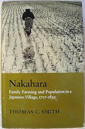 NAKAHARA: FAMILY FARMING AND POPULATION IN A JAPANESE VILLAGE, 1717-1830