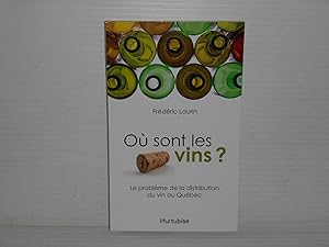 Ou Sont Les vins? Le Problème De La Distribution Du Vin Au Québec