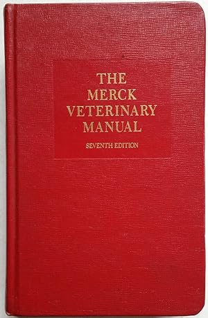 The Merck Veterinary Manual: A Handbook of Diagnosis, Therapy, and Disease Prevention and Control...