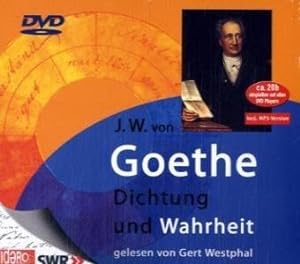 Dichtung und Wahrheit. Eine Aufnahme des Südwestfunks 1970 ; incl. MP3-Version. J. W. von Goethe....