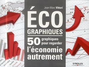 écographiques ; 50 graphiques pour regarder l'économie autrement