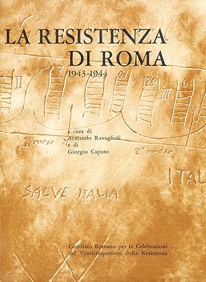 La Resistenza di Roma 1943 - 1944.