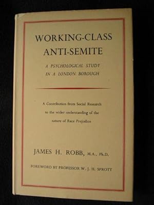 Working-class anti-Semite ; a psychological study in a London borough