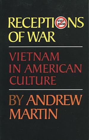 Receptions of War: Vietnam in American Culture (Project for Discourse and Theory Ser., Vol. 10)