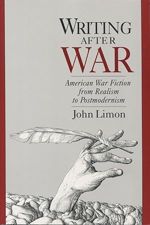 Writing after War: American War Fiction from Realism to Postmodernism