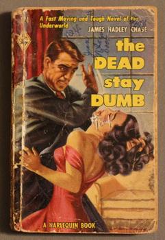 THE DEAD STAY DUMB. (Book #124 in the Vintage Harlequin Paperbacks series) Underworld & American ...