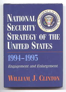 NATIONAL SECURITY STRATEGY OF THE UNITED STATES, 1994-1995. ENGAGEMENT AND ENLARGEMENT.