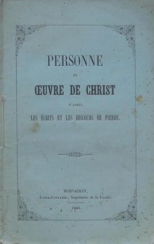 Personne et Oeuvre de Christ d'après les écrits et les discours de Pierre