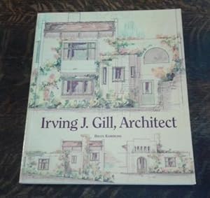 Irving J. Gill, Architect
