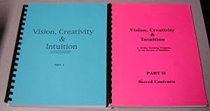 Vision, Creativity & Intuition, A 10-Day Training Program in the Science of Intuition, Part I & I...