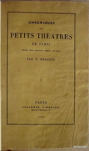 Chroniques des petits théâtres de Paris depuis leur création jusqu'à ce jour