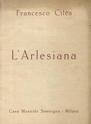 L'Arlesiana. Dramma lirico in tre atti di Leopoldo Marenco.